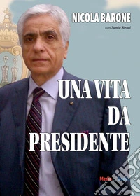 Una vita da Presidente libro