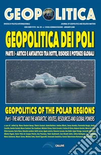 Geopolitica. Ediz. inglese e italiano (2026). Vol. 1: Geopolitica dei Poli. Artico e Antartico tra rotte, risorse e potenze globali