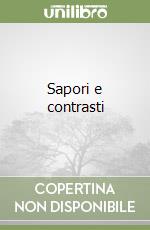 Sapori e contrasti libro
