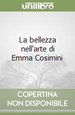 La bellezza nell'arte di Emma Cosimini