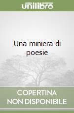 Una miniera di poesie libro