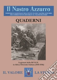 Il Nastro Azzurro. Periodico nazionale dell'Istituto del Nastro Azzurro fra combattenti decorati al valor militare. Quaderni (2025). Vol. 2 libro