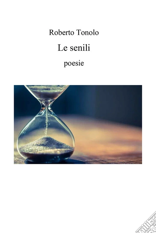 Le senili. Poesie