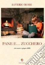 Pane e... zucchero (tra marzo e giugno 2020) libro