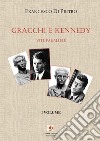 Gracchi e Kennedy. Vite parallele. Nuova ediz.. Vol. 1 libro