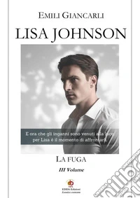 Lisa Johnson. La fuga. Vol. 3 libro