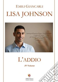 Lisa Johnson. L'addio. Vol. 4 libro