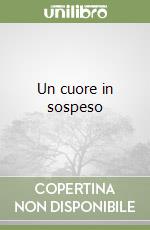 Un cuore in sospeso libro