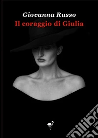Il coraggio di Giulia