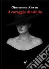 Il coraggio di Giulia libro di Russo Giovanna