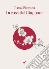 La rosa del Giappone libro