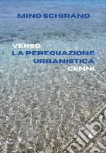 Verso la perequazione urbanistica. Cenni