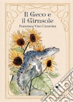 Il geco e il girasole libro