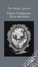 Dietro l'inchiostro di un narcisista libro