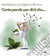 Cento parole per dirti che... libro di Corigliano Bivona Maddalena