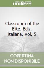 Classroom of the Elite. Ediz. italiana. Vol. 5 libro