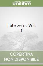 Fate zero. Vol. 1 libro
