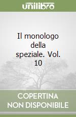 Il monologo della speziale. Vol. 10 libro