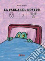 La paura del mostro. Ediz. CAA libro