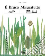 Il bruco misuratutto. Ediz. CAA libro