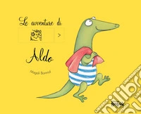 Le avventure di Aldo. Ediz. CAA libro