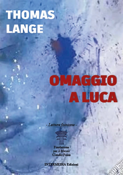 Thomas Lange. Omaggio a luca. Ediz. illustrata