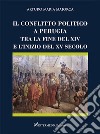 Il conflitto politico a Perugia tra la fine del XIV e l'inizio del XV secolo libro