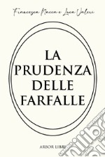 La prudenza delle farfalle