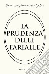 La prudenza delle farfalle libro