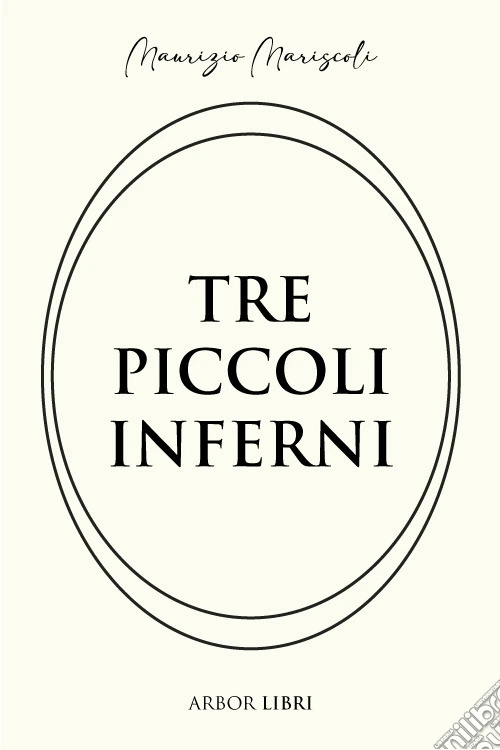 Tre piccoli inferni