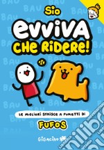 Evviva che ridere! Fufos. Le migliori strisce a fumetti di Fufos libro