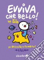 Evviva che bello! La raccolta di fumetti. Lilla libro