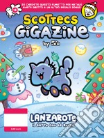 Scottecs Gigazine (Titolo venduto esclusivamente su Amazon, nelle fumetterie e in edicola). Vol. 18: Lanzarote il gatto con le ruote libro