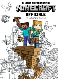 Minecraft. Il libro da colorare ufficiale. Crea, esplora, rilassati. Ediz. illustrata libro