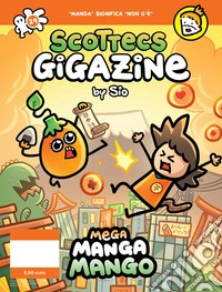 Scottecs Gigazine. Vol. 29: Mega Manga Mango libro