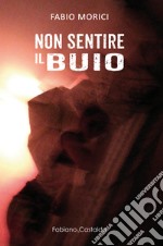 Non sentire il buio libro