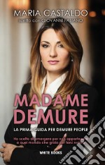 Madame Demure. La prima guida per Demure People. Ediz. multilingue libro