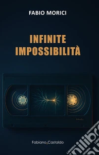 Infinite impossibilità libro