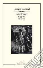 Amy Foster-Laguna. Ediz. integrale libro