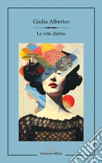 Le vite dietro