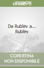 Da Rublëv a... Rublëv libro