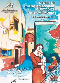 Storie di Casamassima custodite dalla memoria libro