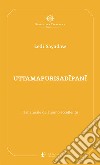 Uttamapurisadipani. Il manuale dell'uomo eccellente libro