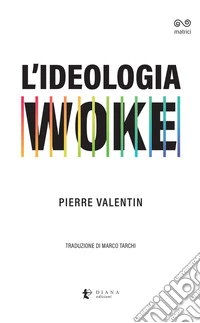 L'ideologia Woke libro