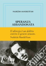 Speranza abbandonata. Ediz. numerata libro