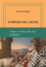 L'impero del gelso. Ediz. numerata libro