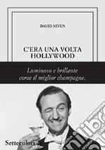 C'era una volta Hollywood. Ediz. limitata libro