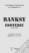 Banksy esoteric. Arcani maggiori contemporanei tarot da collezione (22+1). Con 23 Carte libro