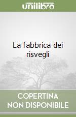 La fabbrica dei risvegli libro