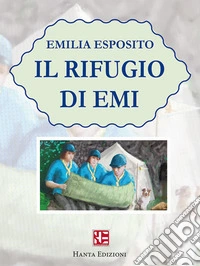 Il rifugio di Emi libro